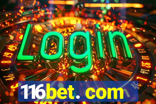 116bet. com
